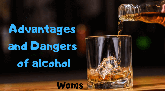 Advantages and Dangers of alcohol| 6 Interesting Points