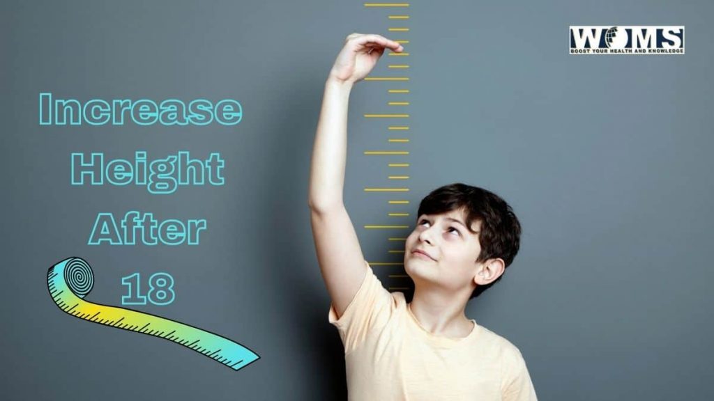 how-to-increase-height-after-18-fast-results-woms