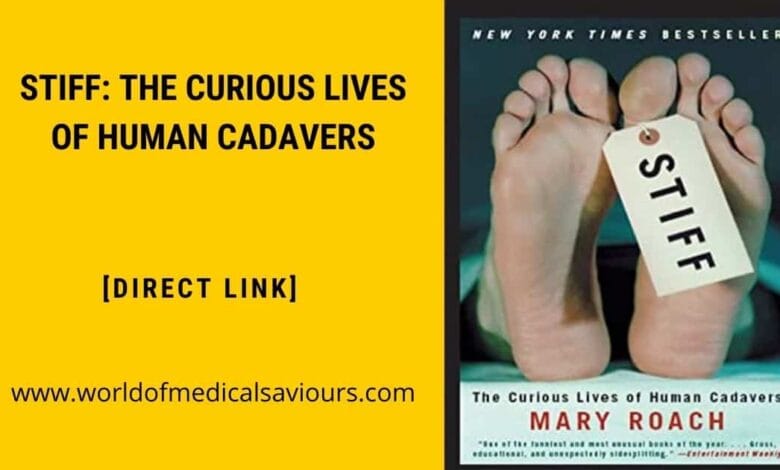 Stiff The Curious Lives of Human Cadavers