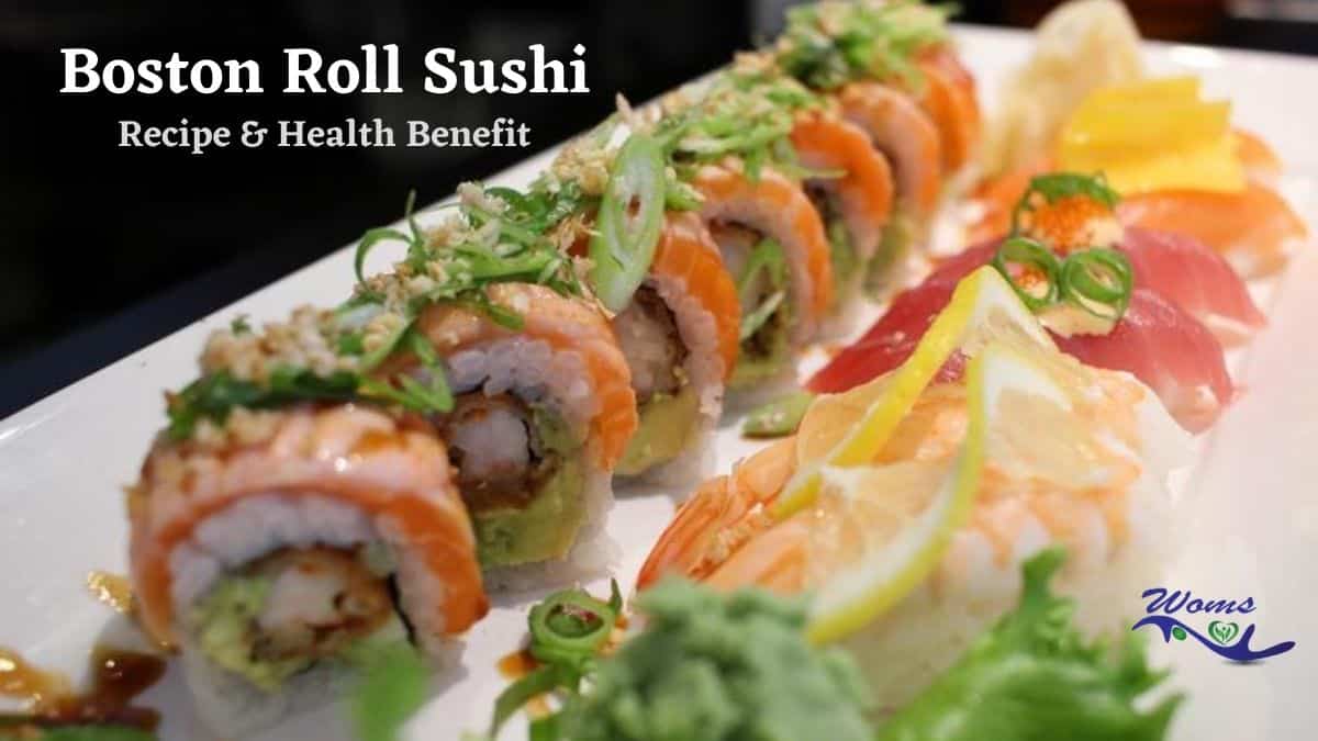 Boston Roll Recipe Ingredients And Health Benefits Woms