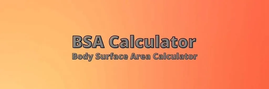 BSA Calculator