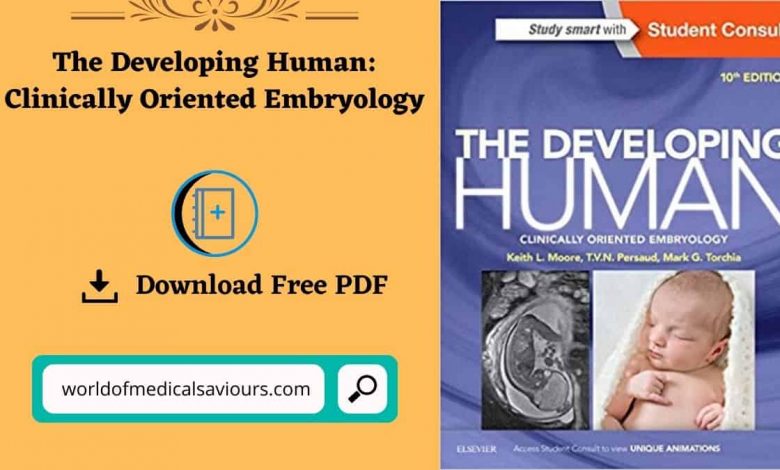 the developing human clinically oriented embryology