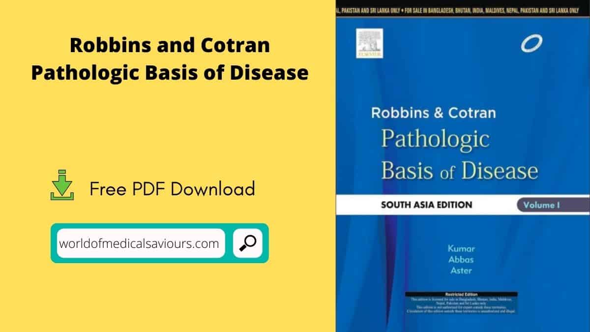 Robbins and cotran pathologic basis of disease woms