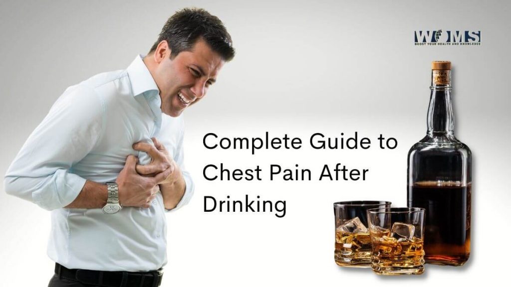 The Complete Guide to Chest Pain After Drinking - WOMS