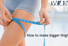 How to make bigger thighs