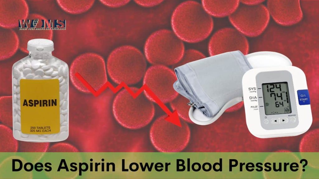 Does Aspirin Lower Blood Pressure? WOMS